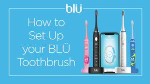 How to Set-Up Your BLU Toothbrush - BLU Toothbrush